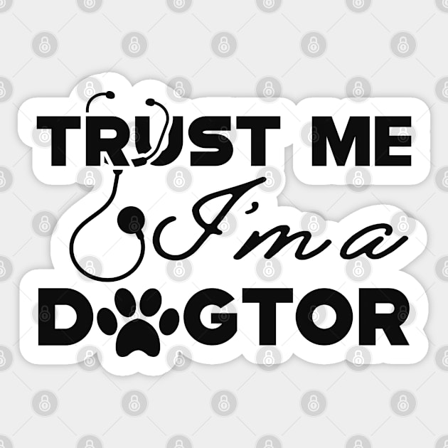 Veterinarian - Trust me I'm a dogtor Sticker by KC Happy Shop